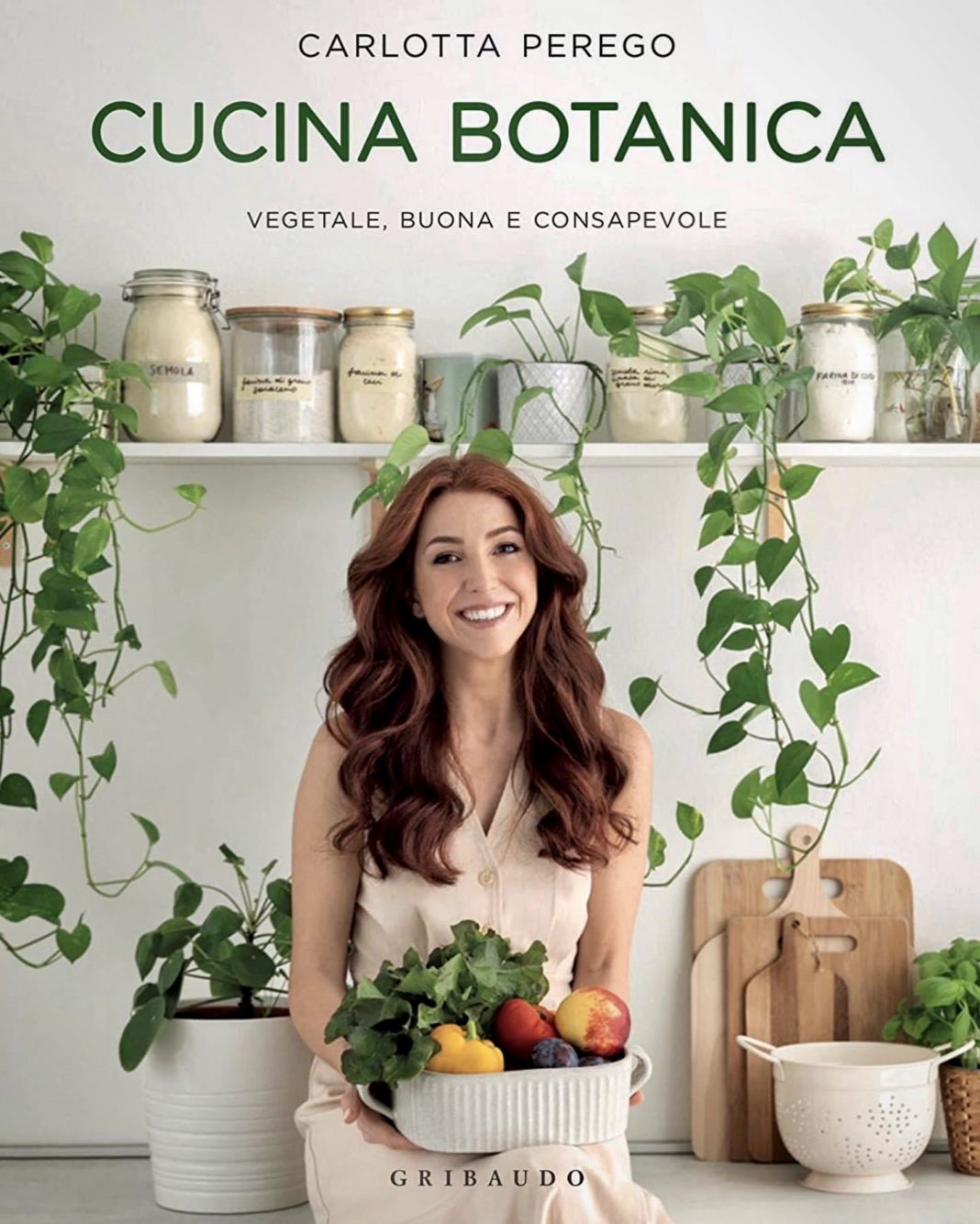 Carlotta Perego: Cucina Botanica, libro di ricette vegane, piace anche ...