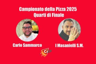 Campionato della Pizza 2025, Quarti: Sammarco – Sasà Martucci